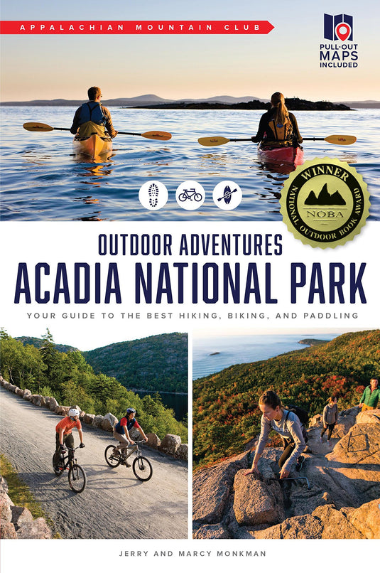 Hiking Acadia National Park: Your Ultimate Guide to Adventure by Dolores Kong & Dan Ring